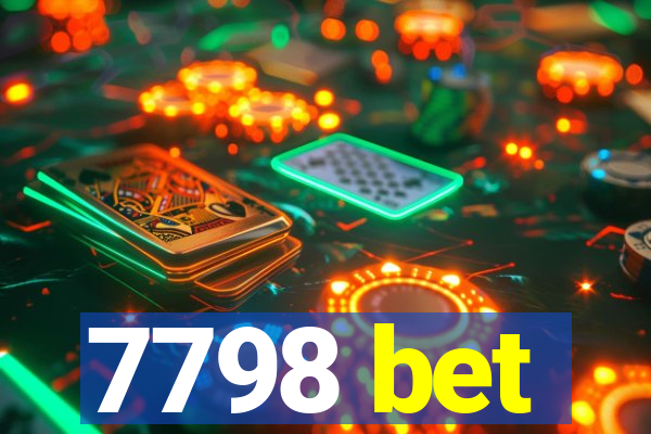 7798 bet